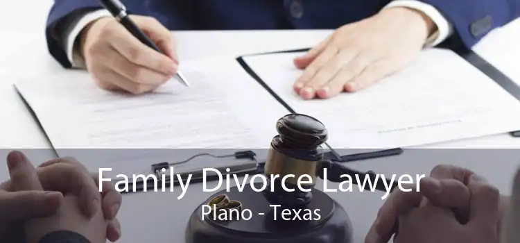 Family Divorce Lawyer Plano - Texas