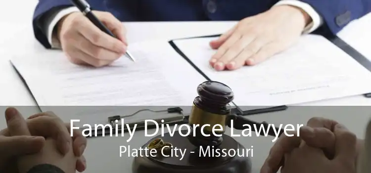 Family Divorce Lawyer Platte City - Missouri