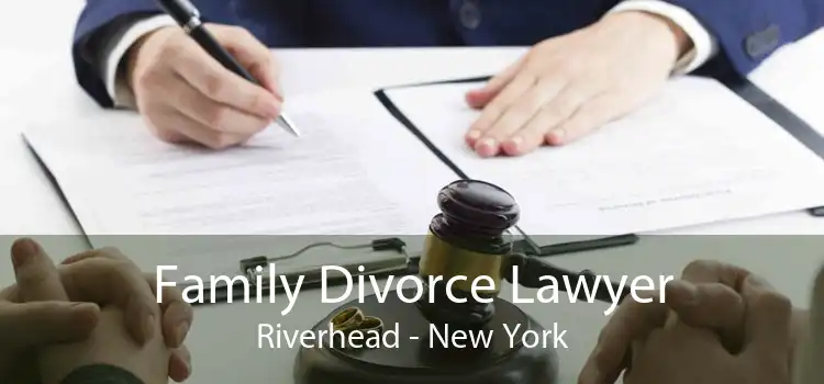 Family Divorce Lawyer Riverhead - New York