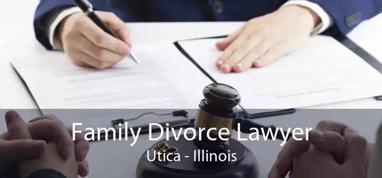 Family Divorce Lawyer Utica - Illinois