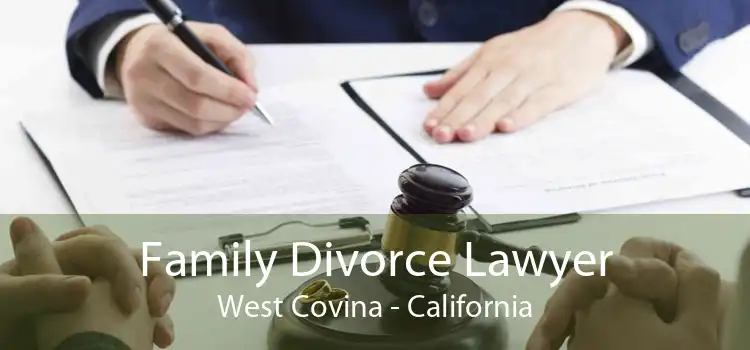 Family Divorce Lawyer West Covina - California