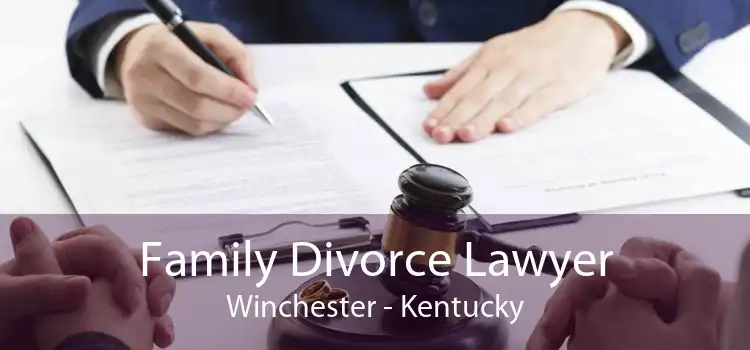 Family Divorce Lawyer Winchester - Kentucky