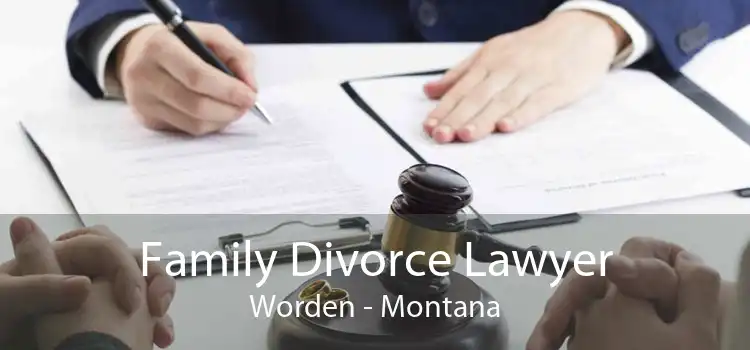 Family Divorce Lawyer Worden - Montana