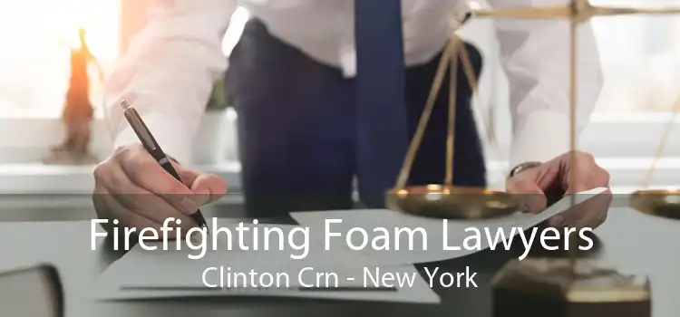 Firefighting Foam Lawyers Clinton Crn - New York
