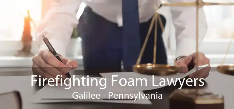 Firefighting Foam Lawyers Galilee - Pennsylvania