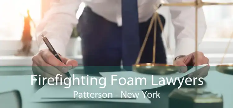 Firefighting Foam Lawyers Patterson - New York