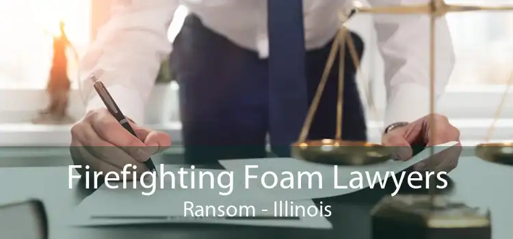 Firefighting Foam Lawyers Ransom - Illinois