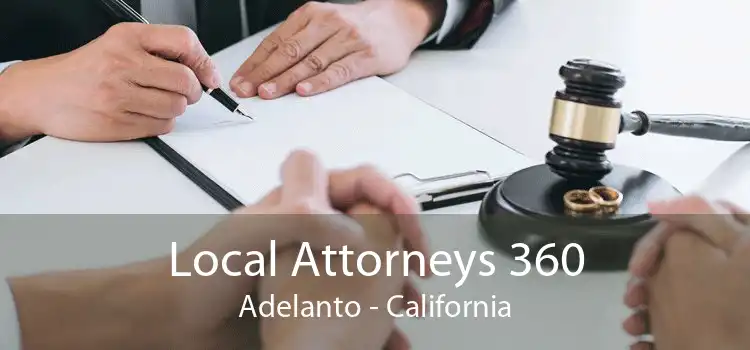 Local Attorneys 360 Adelanto - California
