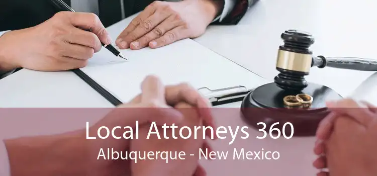 Local Attorneys 360 Albuquerque - New Mexico