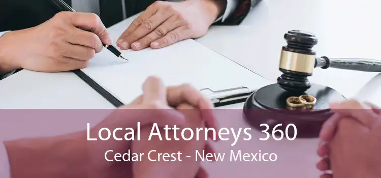 Local Attorneys 360 Cedar Crest - New Mexico