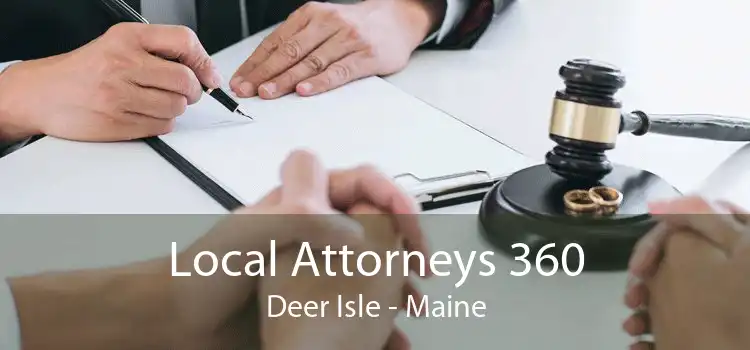 Local Attorneys 360 Deer Isle - Maine