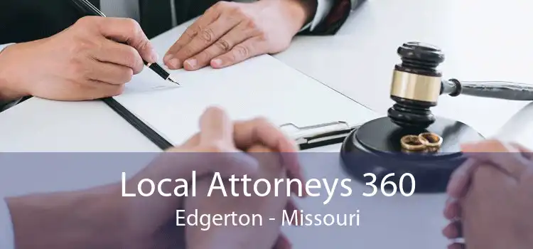 Local Attorneys 360 Edgerton - Missouri