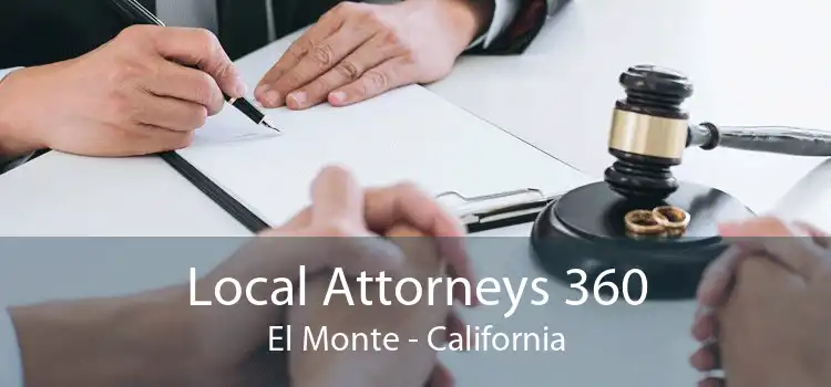 Local Attorneys 360 El Monte - California