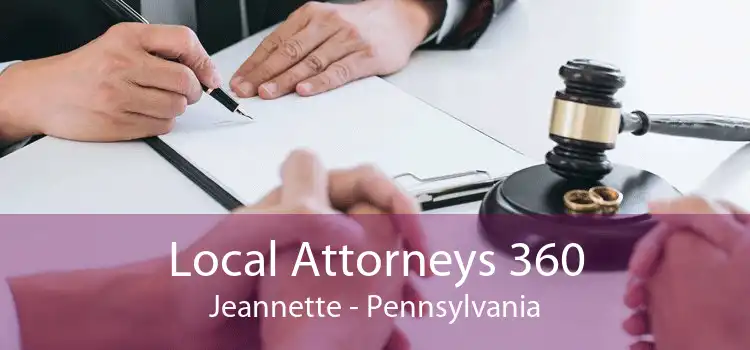 Local Attorneys 360 Jeannette - Pennsylvania