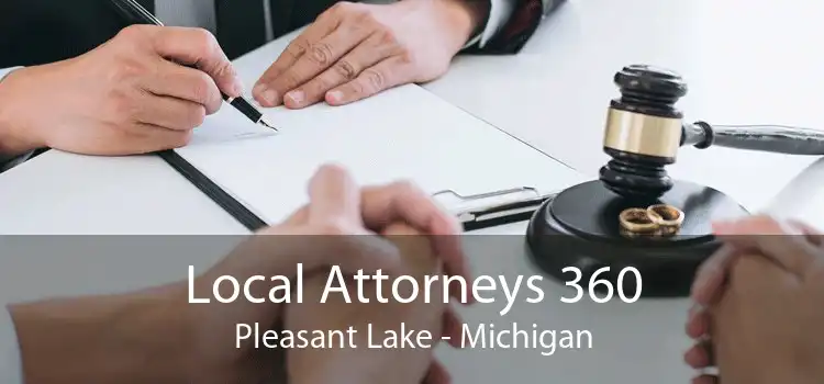 Local Attorneys 360 Pleasant Lake - Michigan