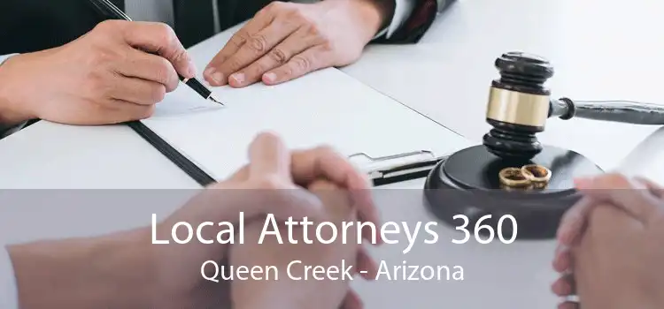Local Attorneys 360 Queen Creek - Arizona