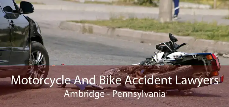 Motorcycle And Bike Accident Lawyers Ambridge - Pennsylvania