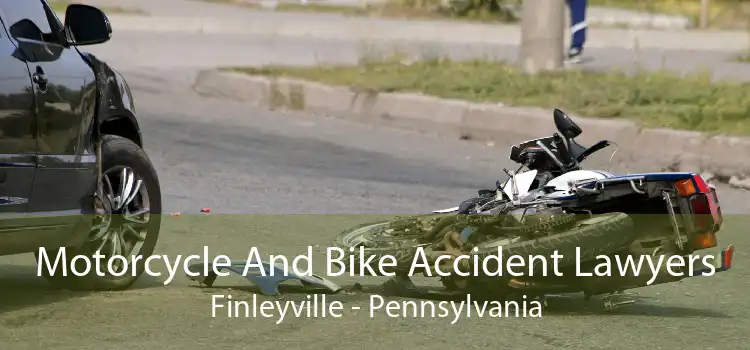 Motorcycle And Bike Accident Lawyers Finleyville - Pennsylvania