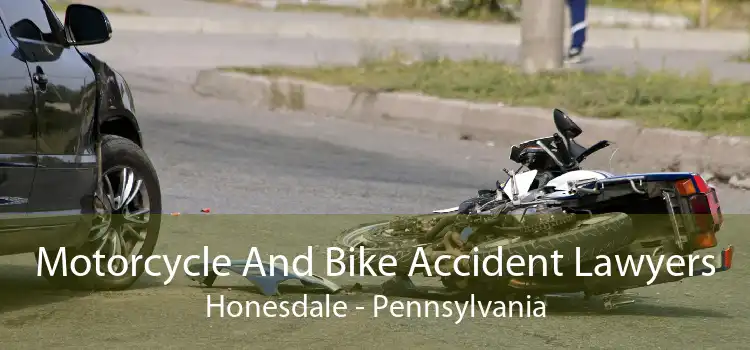 Motorcycle And Bike Accident Lawyers Honesdale - Pennsylvania