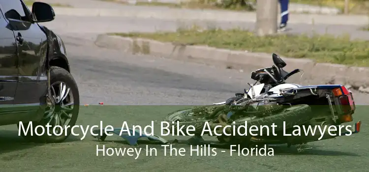 Motorcycle And Bike Accident Lawyers Howey In The Hills - Florida