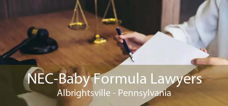 NEC-Baby Formula Lawyers Albrightsville - Pennsylvania