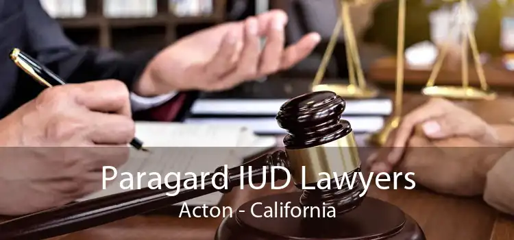 Paragard IUD Lawyers Acton - California