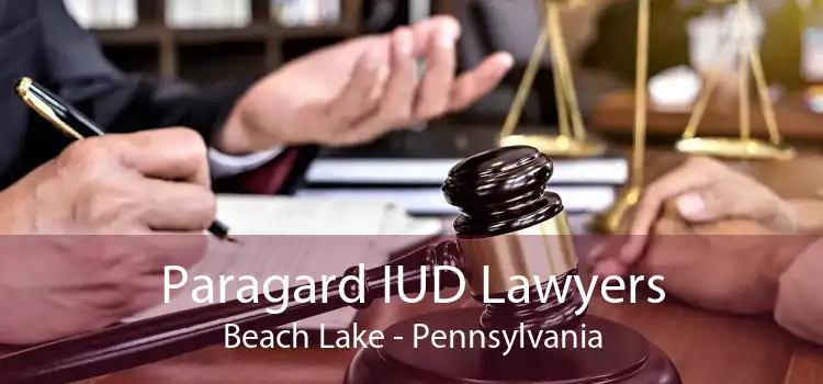 Paragard IUD Lawyers Beach Lake - Pennsylvania