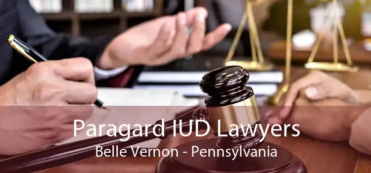 Paragard IUD Lawyers Belle Vernon - Pennsylvania