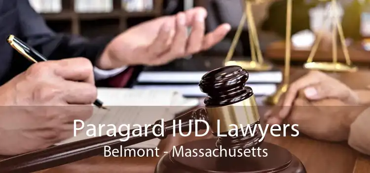 Paragard IUD Lawyers Belmont - Massachusetts