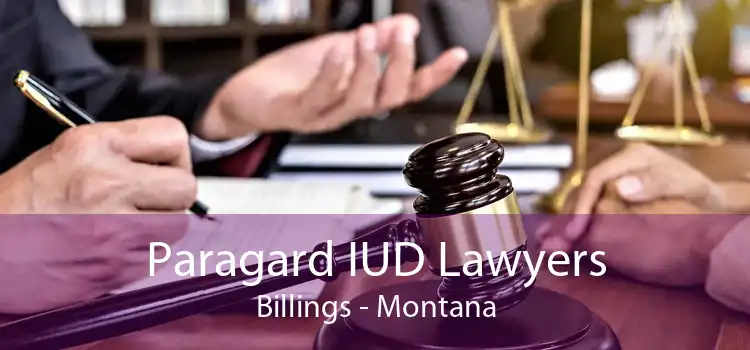 Paragard IUD Lawyers Billings - Montana