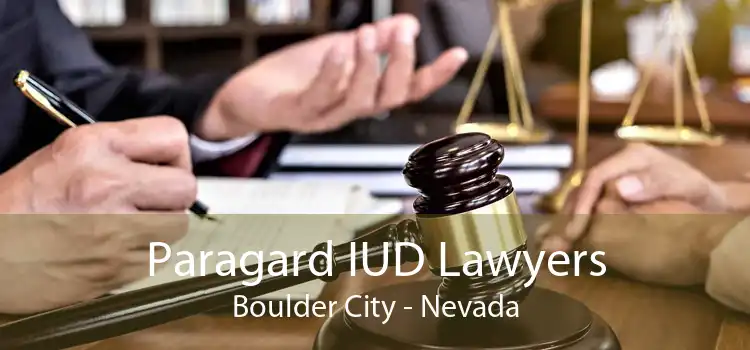 Paragard IUD Lawyers Boulder City - Nevada