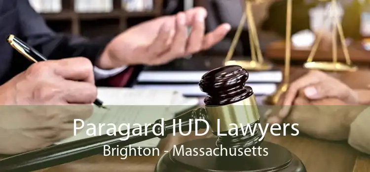 Paragard IUD Lawyers Brighton - Massachusetts