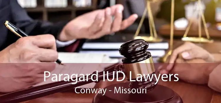 Paragard IUD Lawyers Conway - Missouri