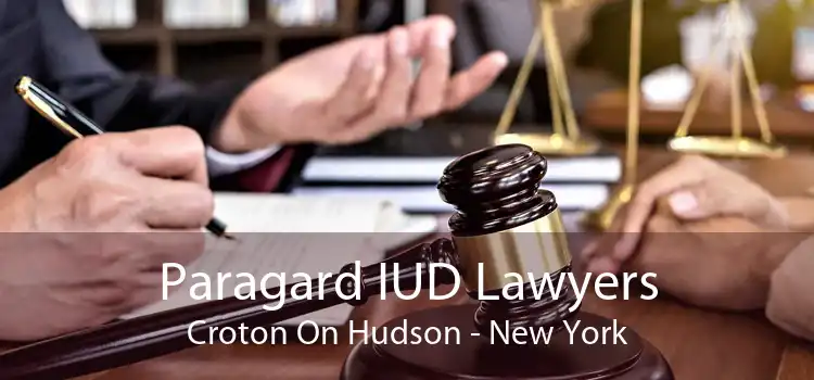 Paragard IUD Lawyers Croton On Hudson - New York