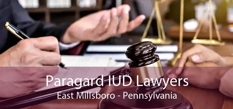 Paragard IUD Lawyers East Millsboro - Pennsylvania