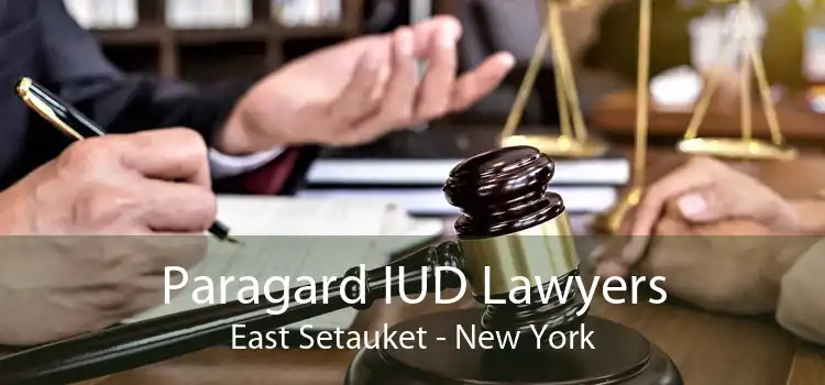 Paragard IUD Lawyers East Setauket - New York