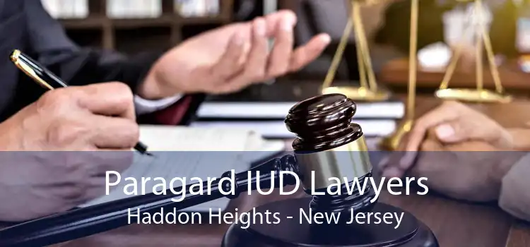 Paragard IUD Lawyers Haddon Heights - New Jersey