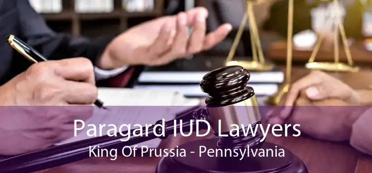 Paragard IUD Lawyers King Of Prussia - Pennsylvania