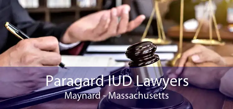 Paragard IUD Lawyers Maynard - Massachusetts