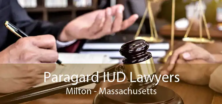 Paragard IUD Lawyers Milton - Massachusetts