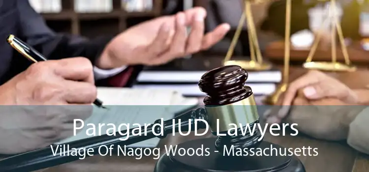 Paragard IUD Lawyers Village Of Nagog Woods - Massachusetts