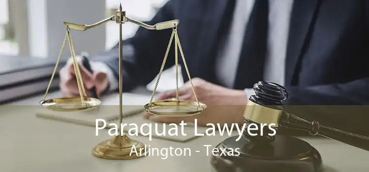 Paraquat Lawyers Arlington - Texas
