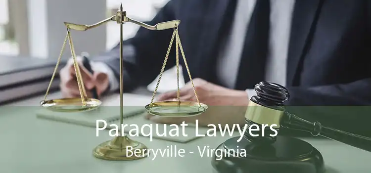 Paraquat Lawyers Berryville - Virginia