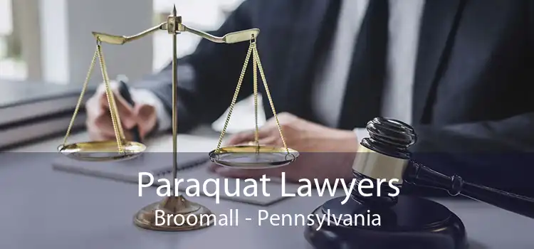 Paraquat Lawyers Broomall - Pennsylvania