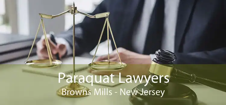 Paraquat Lawyers Browns Mills - New Jersey