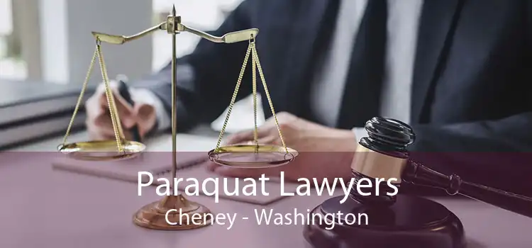 Paraquat Lawyers Cheney - Washington