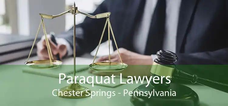 Paraquat Lawyers Chester Springs - Pennsylvania