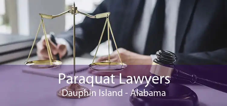 Paraquat Lawyers Dauphin Island - Alabama