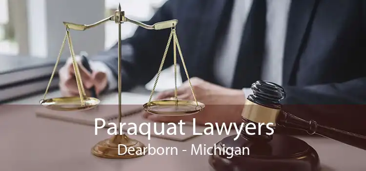 Paraquat Lawyers Dearborn - Michigan