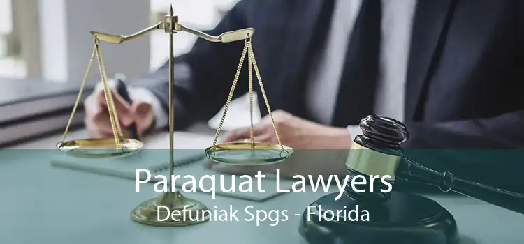 Paraquat Lawyers Defuniak Spgs - Florida